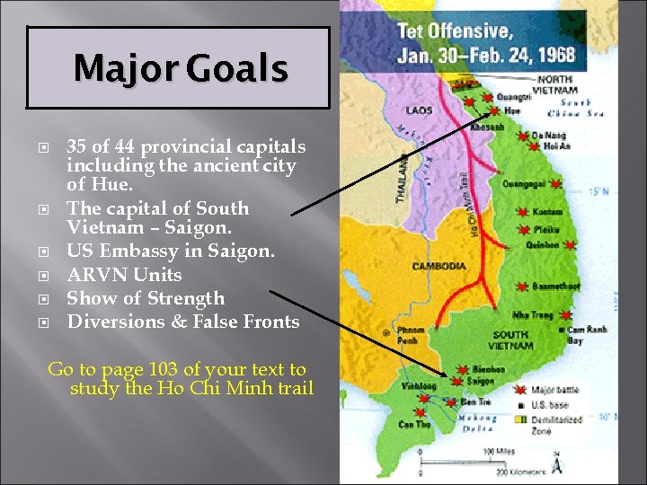 Major Goals 35 of 44 provincial capitals including the ancient city of Hue. The