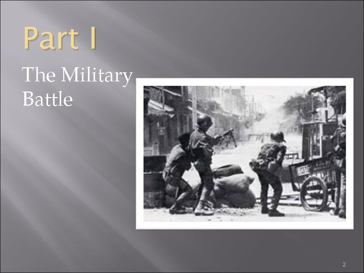 Part I The Military Battle 2 