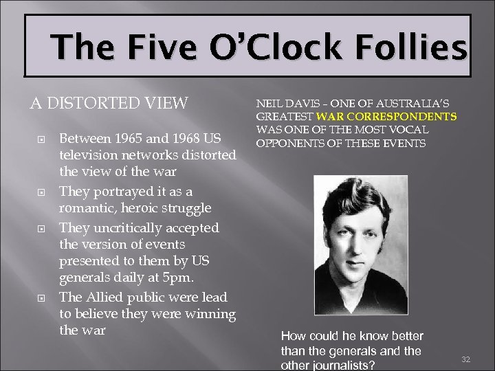 The Five O’Clock Follies A DISTORTED VIEW Between 1965 and 1968 US television networks