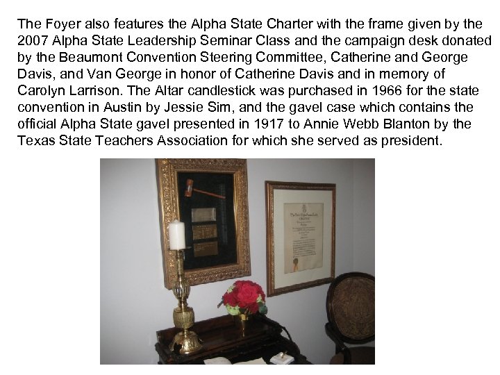 The Foyer also features the Alpha State Charter with the frame given by the