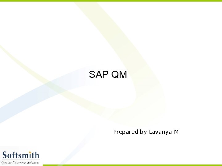  SAP QM Prepared by Lavanya. M 