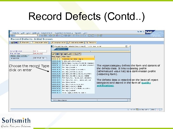 Record Defects (Contd. . ) Choose the record Type click on enter The report