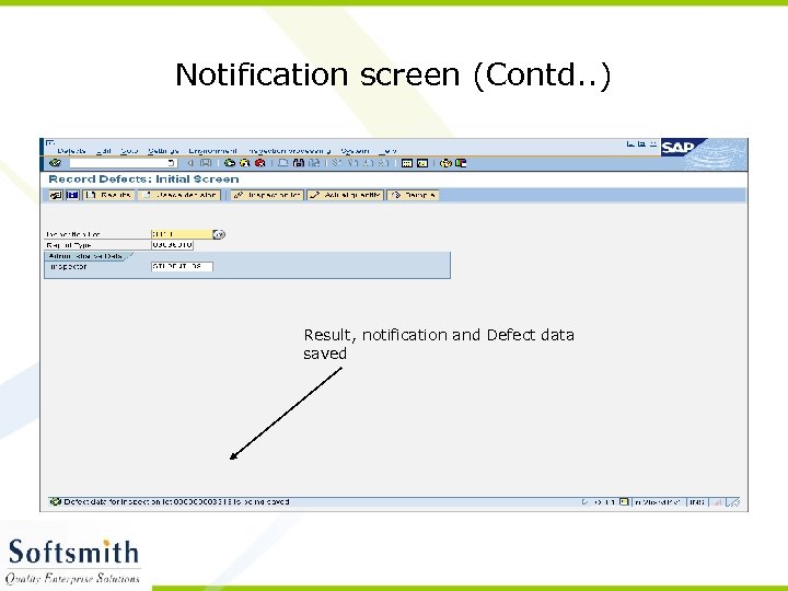 Notification screen (Contd. . ) Result, notification and Defect data saved 
