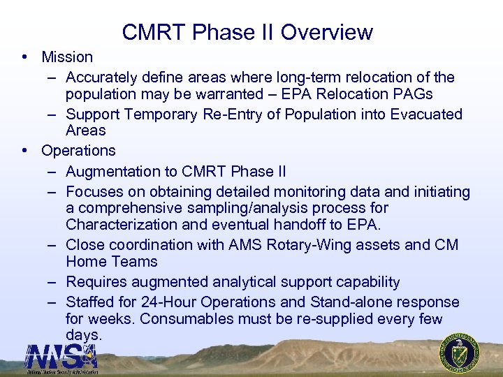 CMRT Phase II Overview • Mission – Accurately define areas where long-term relocation of