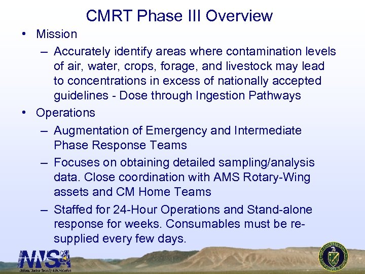 CMRT Phase III Overview • Mission – Accurately identify areas where contamination levels of