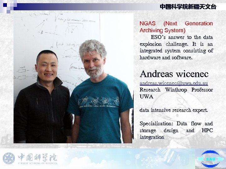 中国科学院新疆天文台 NGAS (Next Generation Archiving System) ESO’s answer to the data explosion challenge. It