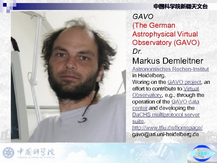 中国科学院新疆天文台 GAVO (The German Astrophysical Virtual Observatory (GAVO) Dr. Markus Demleitner Astronomisches Rechen-Institut in
