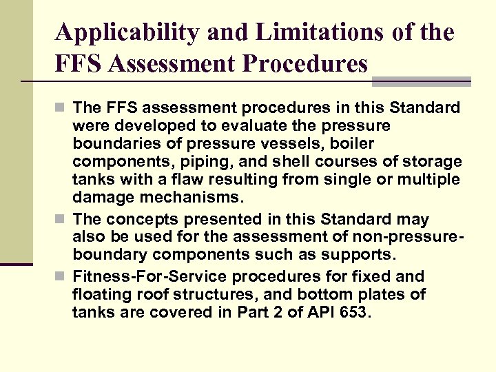 Applicability and Limitations of the FFS Assessment Procedures n The FFS assessment procedures in