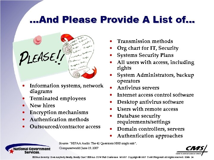 …And Please Provide A List of… • • • Information systems, network diagrams •