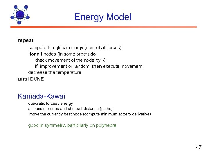 Energy Model repeat compute the global energy (sum of all forces) for all nodes