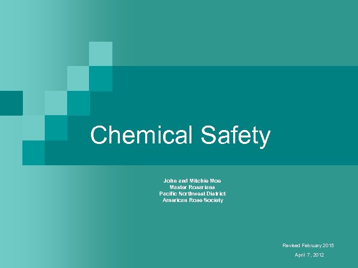 Chemical Safety John and Mitchie Moe Master Rosarians Pacific Northwest District American Rose Society