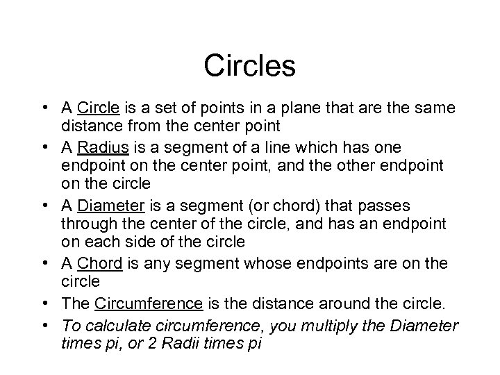 Circles • A Circle is a set of points in a plane that are