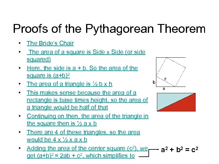 Proofs of the Pythagorean Theorem • The Bride’s Chair • The area of a