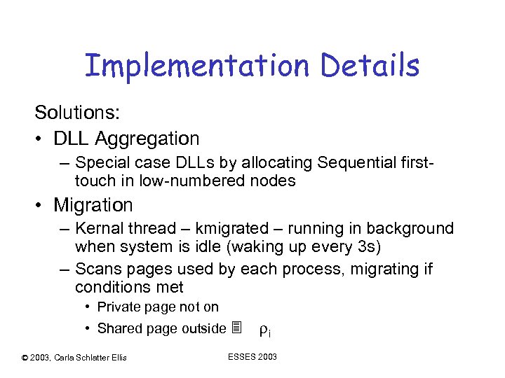 Implementation Details Solutions: • DLL Aggregation – Special case DLLs by allocating Sequential firsttouch