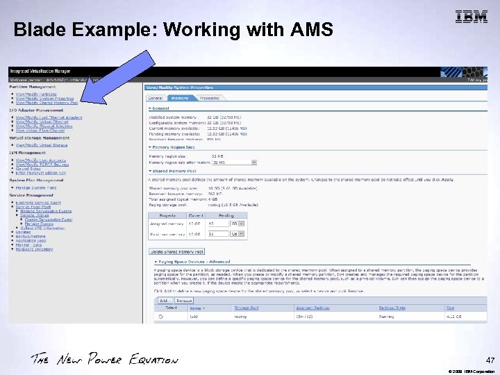 Blade Example: Working with AMS 47 © 2009 IBM Corporation 