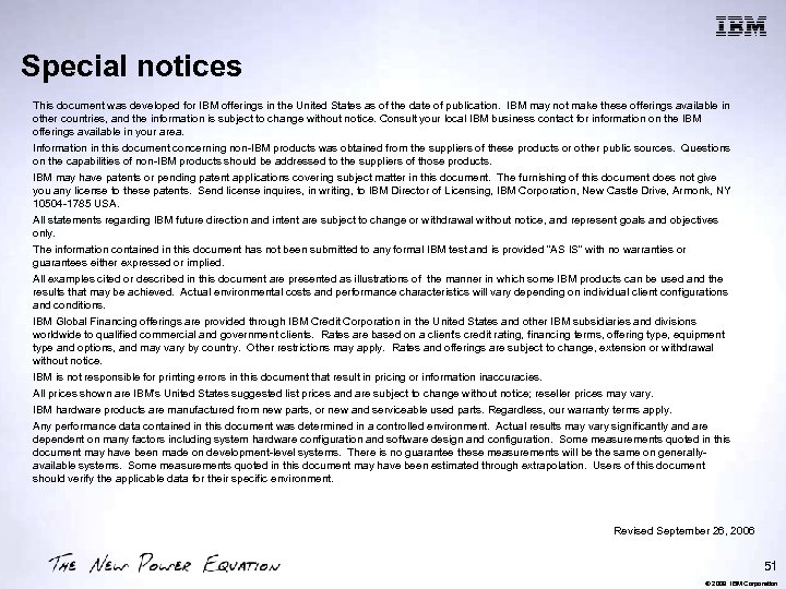 Special notices This document was developed for IBM offerings in the United States as