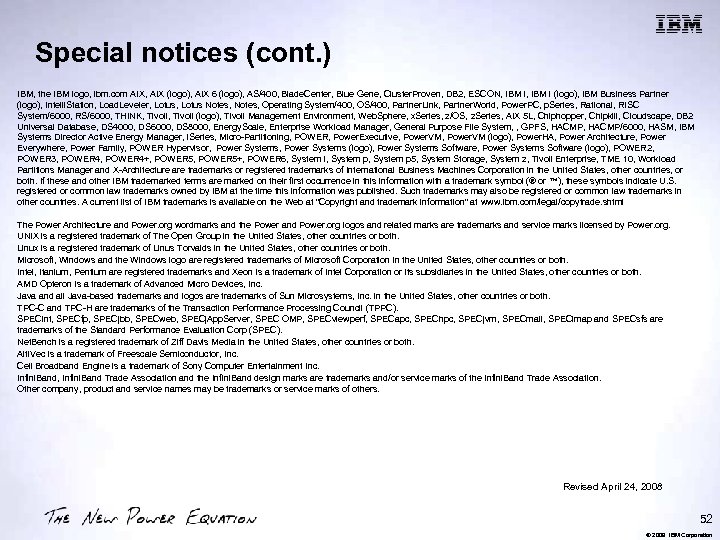 Special notices (cont. ) IBM, the IBM logo, ibm. com AIX, AIX (logo), AIX