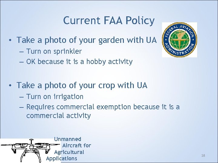 Current FAA Policy • Take a photo of your garden with UA – Turn