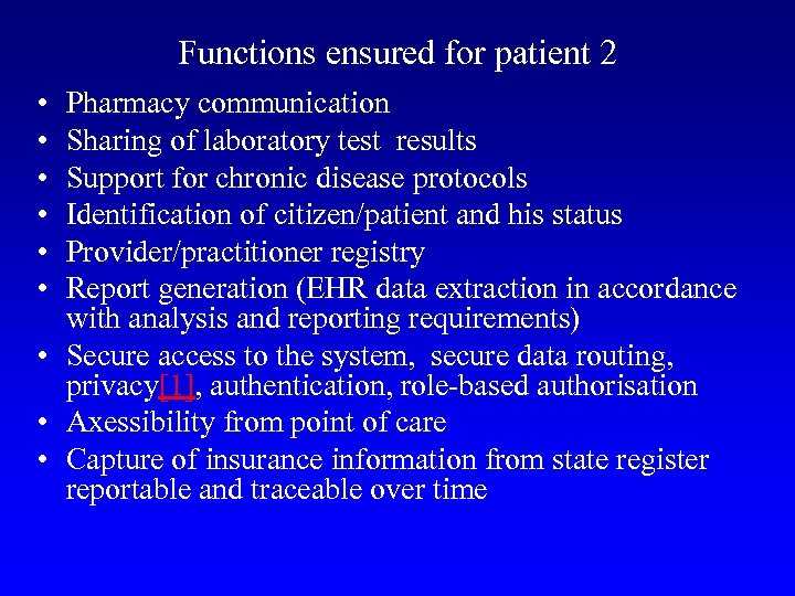 Functions ensured for patient 2 • • • Pharmacy communication Sharing of laboratory test