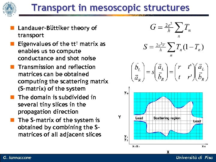 Transport in mesoscopic structures n Landauer-Büttiker theory of transport n Eigenvalues of the tt†