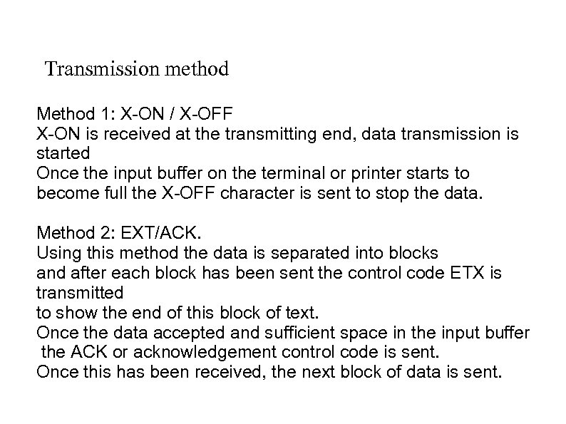 Transmission method Method 1: X-ON / X-OFF X-ON is received at the transmitting end,