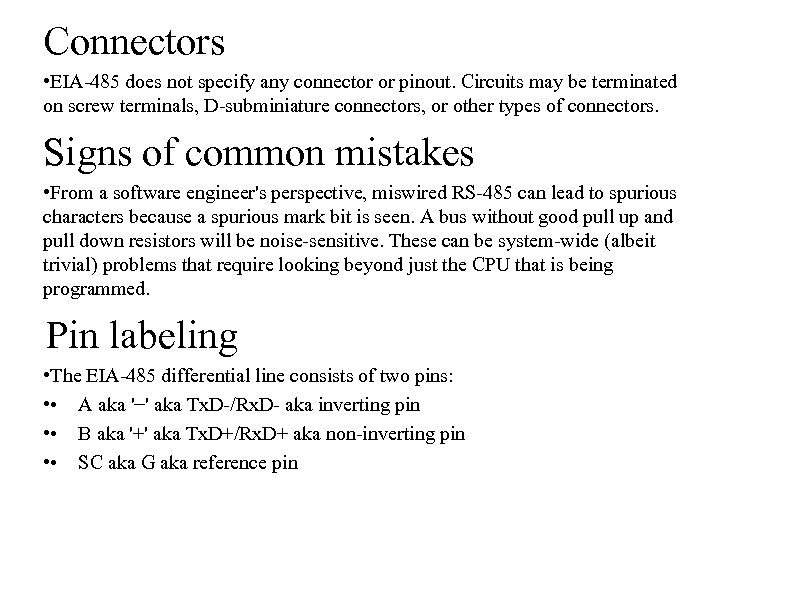 Connectors • EIA-485 does not specify any connector or pinout. Circuits may be terminated