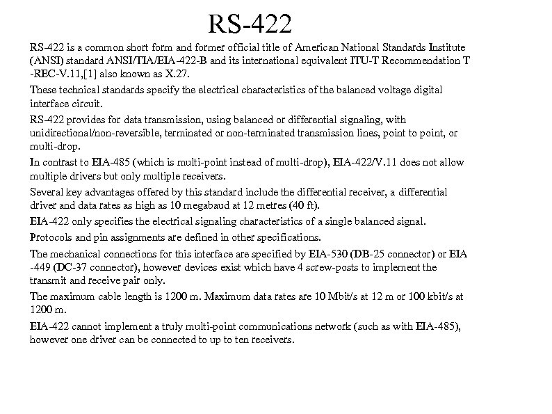 RS-422 is a common short form and former official title of American National Standards