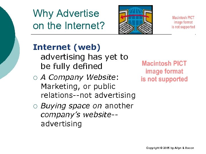 Why Advertise on the Internet? Internet (web) advertising has yet to be fully defined
