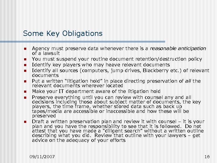 Some Key Obligations n n n n Agency must preserve data whenever there is