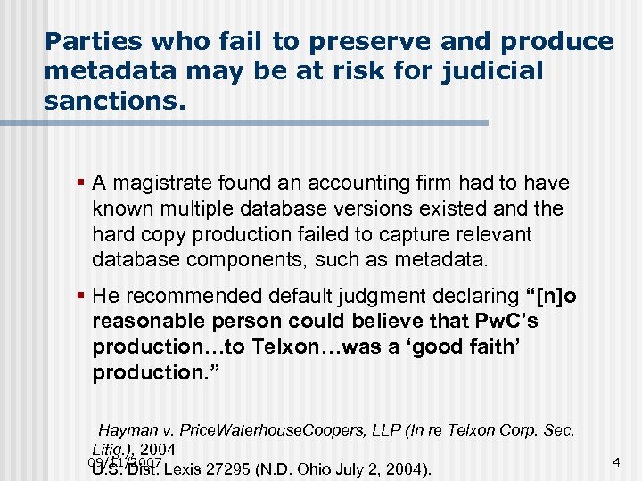 Parties who fail to preserve and produce metadata may be at risk for judicial