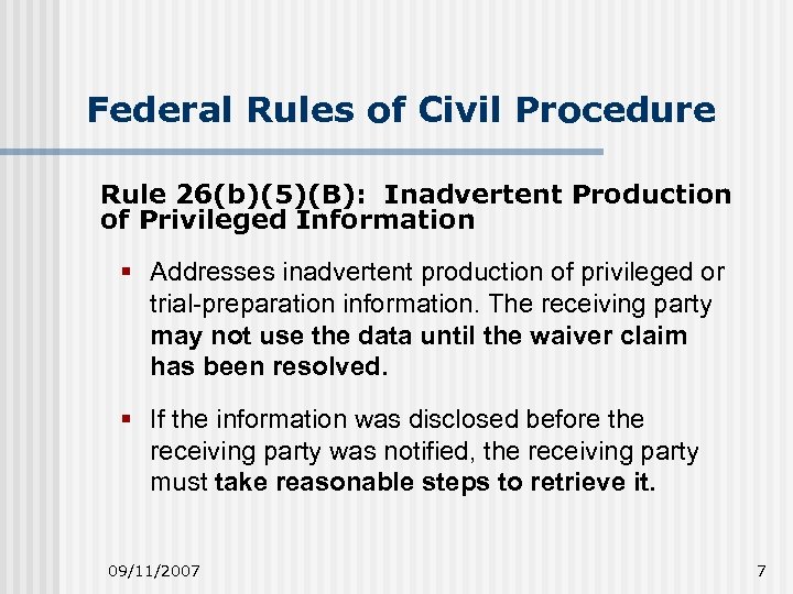 Federal Rules of Civil Procedure Rule 26(b)(5)(B): Inadvertent Production of Privileged Information § Addresses