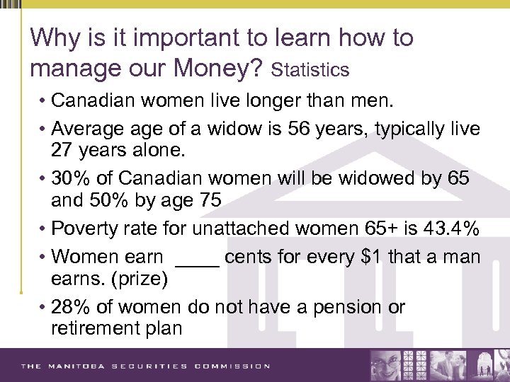 Why is it important to learn how to manage our Money? Statistics • Canadian