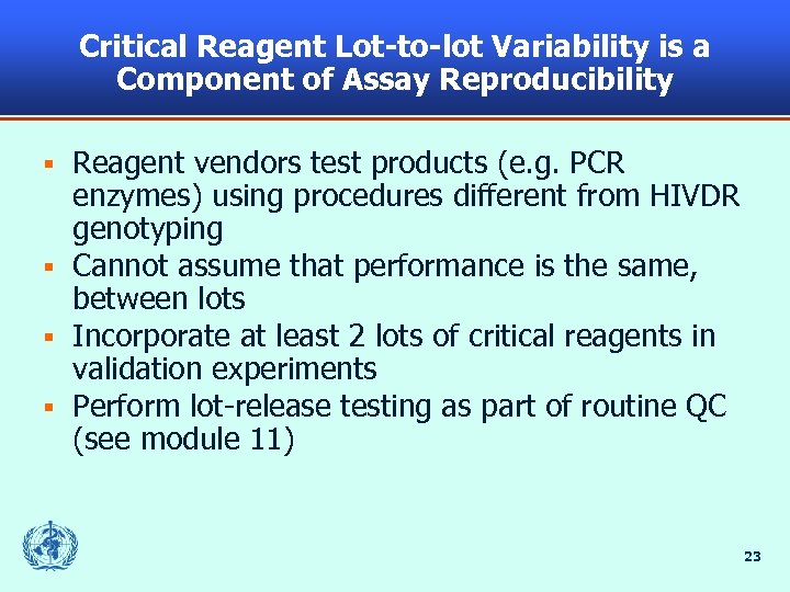 Critical Reagent Lot-to-lot Variability is a Component of Assay Reproducibility Reagent vendors test products