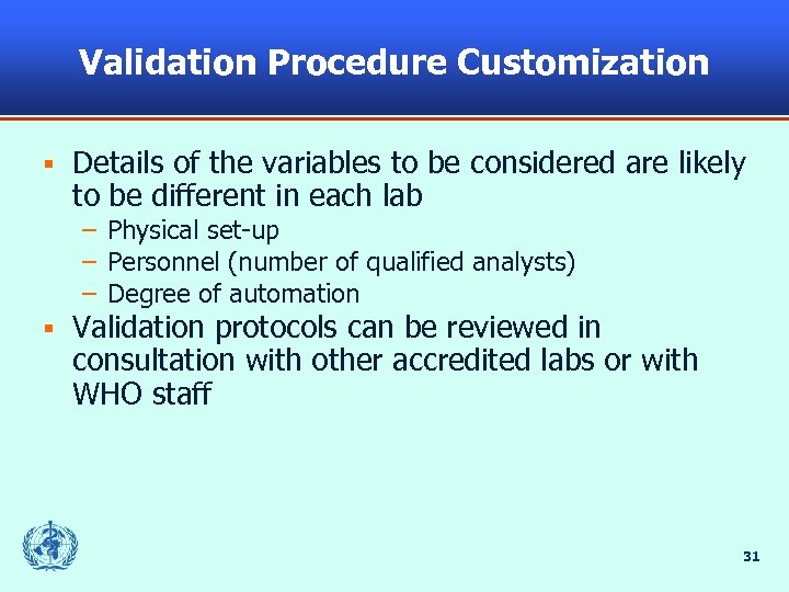 Validation Procedure Customization § Details of the variables to be considered are likely to