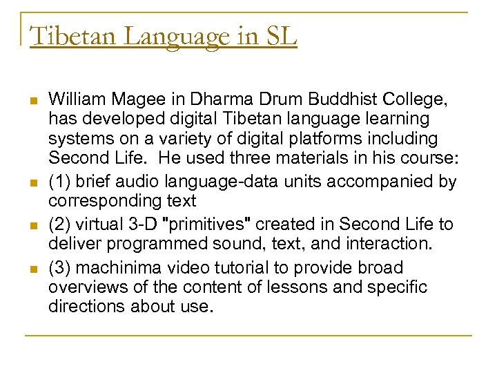 Tibetan Language in SL n n William Magee in Dharma Drum Buddhist College, has