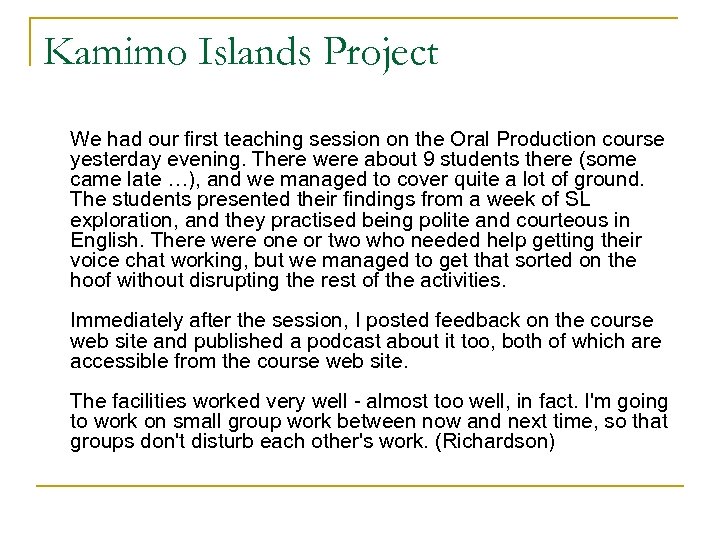 Kamimo Islands Project We had our first teaching session on the Oral Production course