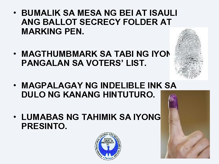  • BUMALIK SA MESA NG BEI AT ISAULI ANG BALLOT SECRECY FOLDER AT