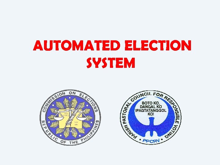 AUTOMATED ELECTION SYSTEM 