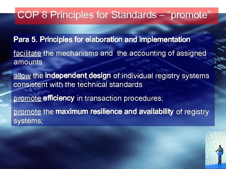 COP 8 Principles for Standards – “promote” Para 5. Principles for elaboration and implementation