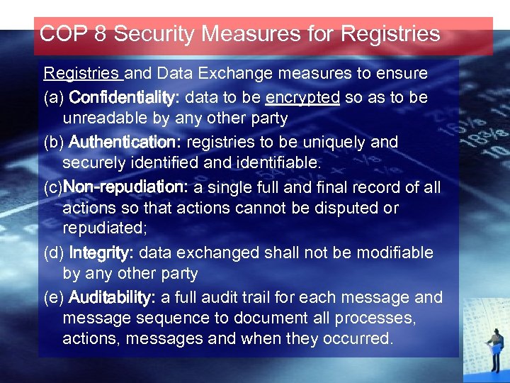 COP 8 Security Measures for Registries and Data Exchange measures to ensure (a) Confidentiality: