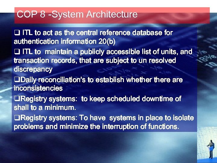 COP 8 -System Architecture q ITL to act as the central reference database for