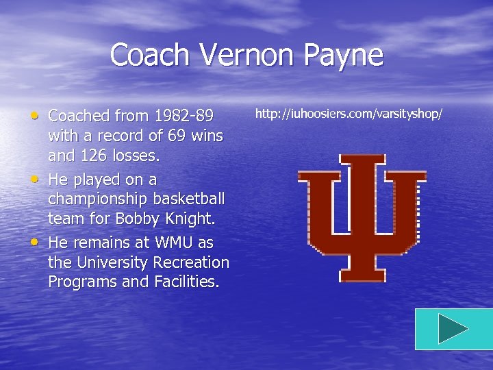 Coach Vernon Payne • Coached from 1982 -89 • • with a record of