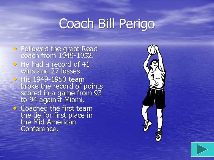 Coach Bill Perigo • Followed the great Read • • • coach from 1949