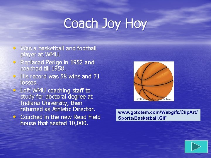 Coach Joy Hoy • Was a basketball and football • • player at WMU.