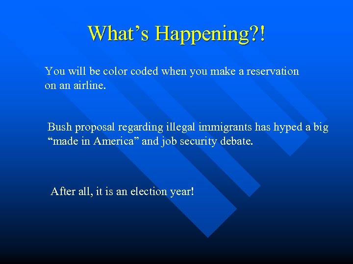 What’s Happening? ! You will be color coded when you make a reservation on