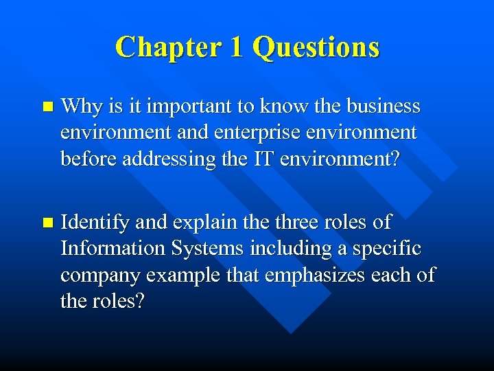 Chapter 1 Questions n Why is it important to know the business environment and