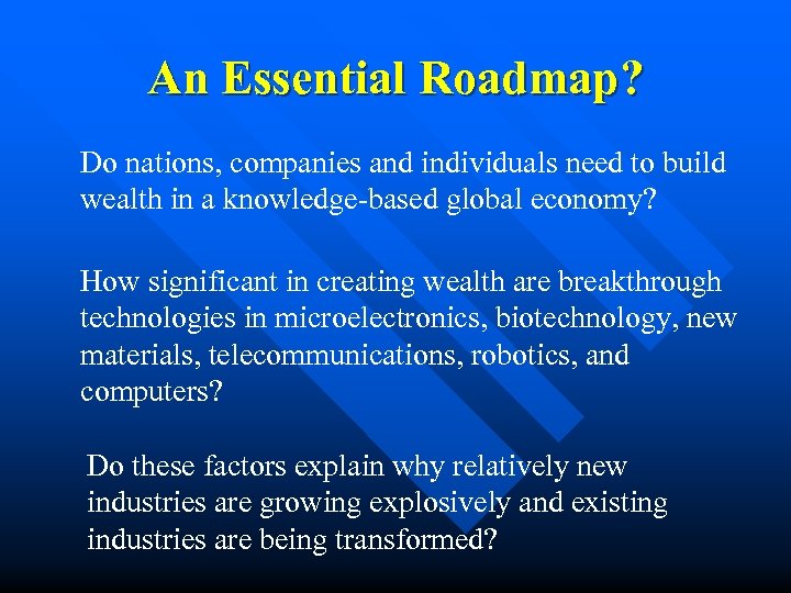 An Essential Roadmap? Do nations, companies and individuals need to build wealth in a
