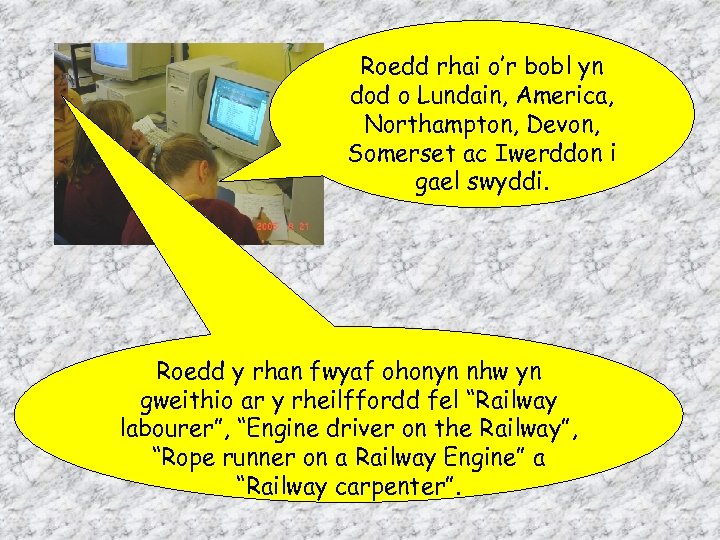 Roedd rhai o’r bobl yn dod o Lundain, America, Northampton, Devon, Somerset ac Iwerddon