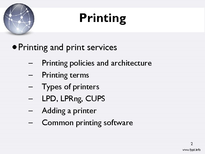 Printing and print services – – – Printing policies and architecture Printing terms Types