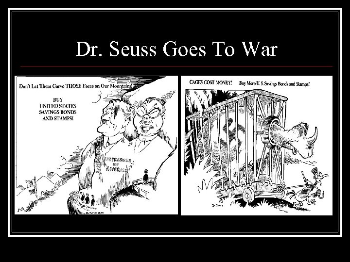 Dr. Seuss Goes To War 